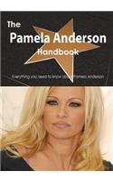 The Pamela Anderson Handbook - Everything You Need to Know about Pamela Anderson
