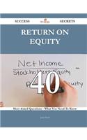 return on equity 40 Success Secrets: 40 ...