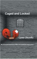 Caged and Locked: My Personal Experience with Circumstantial Depression