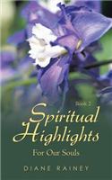 Spiritual Highlights for Our Souls: Book 2