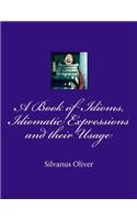 A Book of Idioms, Idiomatic Expressions and their Usage