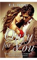 Only For You: (Forever and Always)