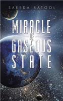 Miracle of Gaseous State