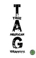 True American Graffiti: A Series of Dates, Rhymes, and Poems
