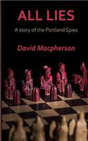 All Lies: A Story of the Portland Spies
