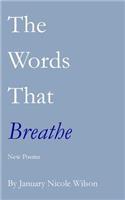 The Words That Breathe
