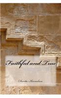 Faithful and True: (English)
