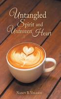 Untangled Spirit and Unfrozen Heart