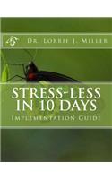 Stress-Less in 10 Days Implementation Guide