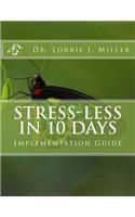 Stress-Less in 10 Days Implementation Guide