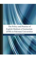 Policy and Practice of English Medium of Instruction (Emi) in Pakistani Universities