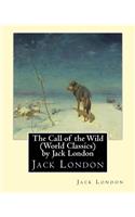 The Call of the Wild (Global Classics) by Jack London: (English)