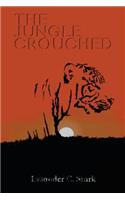 The Jungle Crouched