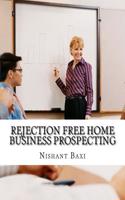 Rejection Free Home Business Prospecting