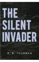 The Silent Invader
