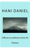 Offense et souffrance (tome VI)