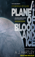 Cathedrals of Glass: A Planet of Blood and Ice: A Planet of Blood and Ice