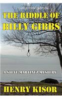 The Riddle of Billy Gibbs LARGE PRINT