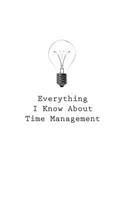 Everything I Know about Time Management