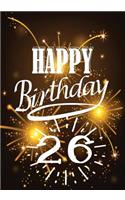 Happy Birthday 26: Keepsake Journal Notebook Space For Best Wishes, Messages & Doodling
