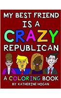 My Best Friend (Female) Is a Crazy Republican