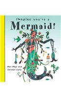 Imagine You're a Mermaid