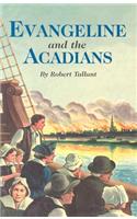Evangeline and the Acadians
