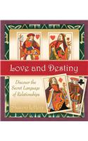 Love and Destiny: Discover the Secret Language of Relationships
