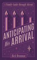 Anticipating His Arrival