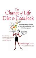 Change Of Life Diet And Cookbook, The