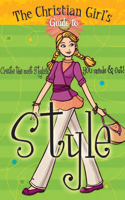 Christian Girl's Guide to Style