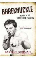 Bareknuckle: Memoirs of the Undefeated Champion