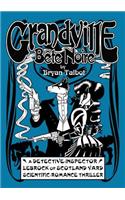 Grandville Bete Noir: Bete Noire