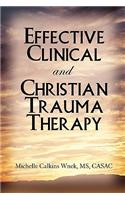 Effective Clinical and Christian Trauma Therapy