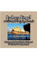 Sydney Sings! A Kid's Guide To Sydney, Australia