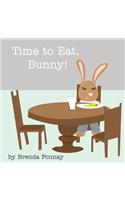 Time to Eat, Bunny!