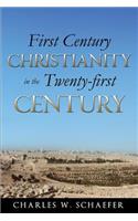 First Century Christianity in the Twenty-First Century