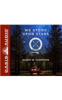 We Stood Upon Stars (Library Edition): Finding God in Lost Places