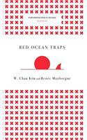 Red Ocean Traps (Harvard Business Review Classics)