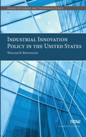 Industrial Innovation Policy in the United States