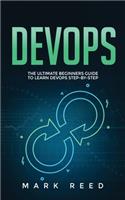 DevOps: The Ultimate Beginners Guide to Learn DevOps Step-By-Step