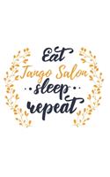 Eat Sleep Tango Salon Repeat