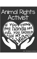 Animal Rights Activist 2020-2021 Calendar and Notebook: If You Think My Hands Are Full You Should See My Heart: 2-year Monthly Organizer (Jan 2020 - Dec 2021); Dog Cat Horse Gift Planner Book w/ Custom Mo