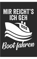 Mir reicht's ich geh boot fahren