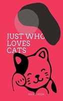 Just Who Loves Cat Birthday Girl new year gift