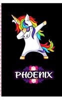 Phoenix - Dabbing Unicorn personalized named Notebook: Personalized Dabbing Unicorn notebook For Girls Who Love Unicorns - Cute Unicorn, Cute Rainbow Unicorn For Kids, Girls, Students & Teachers Gift, va