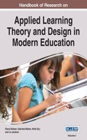 Handbook of Research on Applied Learning Theory and Design in Modern Education, VOL 1