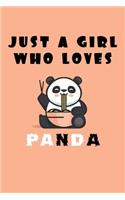 Just A Girl Who Loves Panda: A Nice Gift Idea For Penguin Lovers Boy Girl Funny Birthday Gifts Journal Lined Notebook 6x9 120 Pages