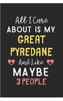 All I care about is my Great Pyredane and like maybe 3 people