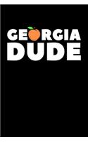 Georgia Dude: Composition Lined Notebook Journal Funny Gag Gift For Georga State Lover